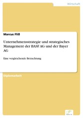 Unternehmensstrategie und strategisches Management der BASF AG und der Bayer AG