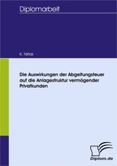 Die Auswirkungen der Abgeltungsteuer auf die Anlagestruktur vermögender Privatkunden