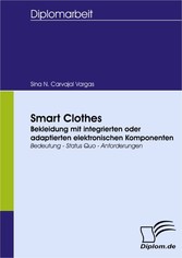 Smart Clothes - Bekleidung mit integrierten oder adaptierten elektronischen Komponenten