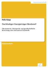 Nachhaltiger Energieträger Biodiesel?