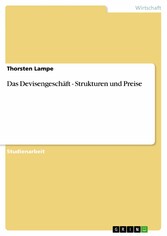 Das Devisengeschäft - Strukturen und Preise