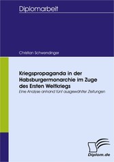 Kriegspropaganda in der Habsburgermonarchie im Zuge des Ersten Weltkriegs