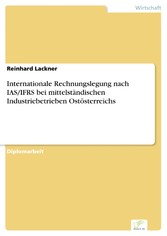 Internationale Rechnungslegung nach IAS/IFRS bei mittelständischen Industriebetrieben Ostösterreichs