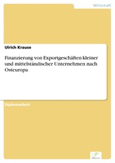 Finanzierung von Exportgeschäften kleiner und mittelständischer Unternehmen nach Osteuropa