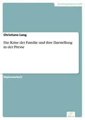 Die Krise der Familie und ihre Darstellung in der Presse