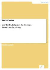 Zur Bedeutung des Konstrukts Betriebsaufspaltung