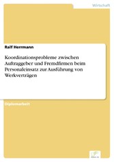 Koordinationsprobleme zwischen Auftraggeber und Fremdfirmen beim Personaleinsatz zur Ausführung von Werkverträgen