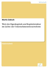 Wert des Eigenkapitals und Kapitalstruktur im Lichte der Unternehmenssteuerreform