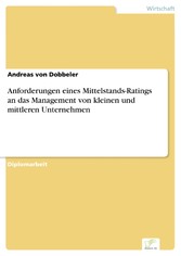 Anforderungen eines Mittelstands-Ratings an das Management von kleinen und mittleren Unternehmen