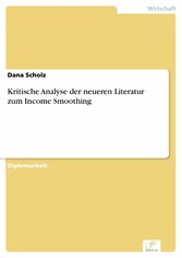 Kritische Analyse der neueren Literatur zum Income Smoothing