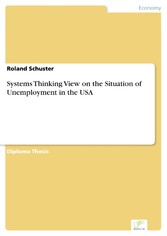 Systems Thinking View on the Situation of Unemployment in the USA