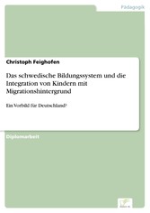 Das schwedische Bildungssystem und die Integration von Kindern mit Migrationshintergrund