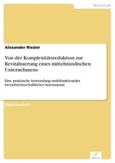 Von der Komplexitätsreduktion zur Revitalisierung eines mittelständischen Unternehmens