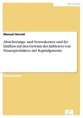 Absicherungs- und Stornokosten und ihr Einfluss auf den Gewinn des Anbieters von Finanzprodukten mit Kapitalgarantie