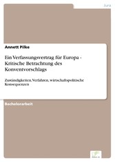 Ein Verfassungsvertrag für Europa - Kritische Betrachtung des Konventvorschlags