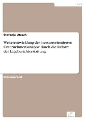 Weiterentwicklung der investororientierten Unternehmensanalyse durch die Reform der Lageberichterstattung