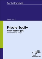 Private Equity: Fluch oder Segen?