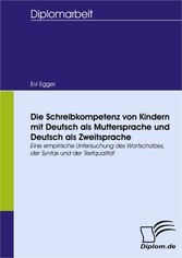 Die Schreibkompetenz von Kindern mit Deutsch als Muttersprache und Deutsch als Zweitsprache