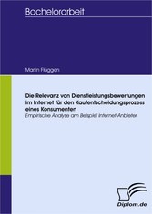 Die Relevanz von Dienstleistungsbewertungen im Internet für den Kaufentscheidungsprozess eines Konsumenten