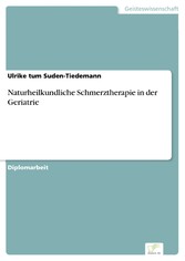 Naturheilkundliche Schmerztherapie in der Geriatrie