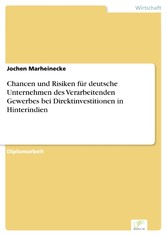 Chancen und Risiken für deutsche Unternehmen des Verarbeitenden Gewerbes bei Direktinvestitionen in Hinterindien