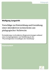 Vorschläge zur Entwicklung und Gestaltung eines interaktiven Lernsystems aus pädagogischer Sichtweise