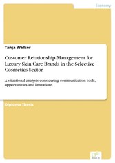 Customer Relationship Management for Luxury Skin Care Brands in the Selective Cosmetics Sector