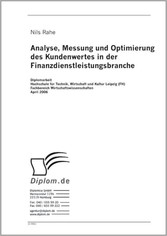 Analyse, Messung und Optimierung des Kundenwertes in der Finanzdienstleistungsbranche