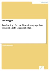 Fundraising - Private Finanzierungsquellen von Non-Profit-Organisationen