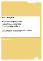 Absatzmittlergerichtetes Markenmanagement in Konsumgütermärkten