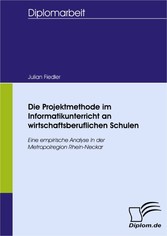 Die Projektmethode im Informatikunterricht an wirtschaftsberuflichen Schulen