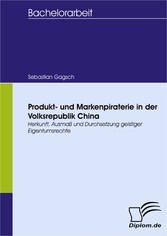 Produkt- und Markenpiraterie in der Volksrepublik China