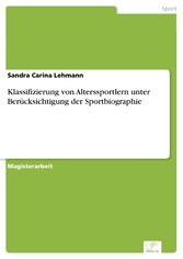 Klassifizierung von Alterssportlern unter Berücksichtigung der Sportbiographie