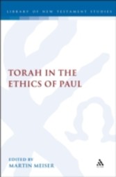 Torah in the Ethics of Paul