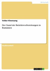 Der Stand der Beitrittsvorbereitungen in Rumänien