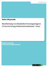 Bearbeitung von Banküberweisungsträgern (Unterweisung Industriekaufmann/ -frau)