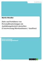 Ziele und Verfahren von Personalbeurteilungen im Ausbildungsbetrieb darstellen (Unterweisung Bürokaufmann / -kauffrau)