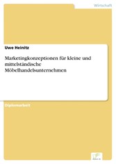 Marketingkonzeptionen für kleine und mittelständische Möbelhandelsunternehmen