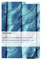 Schiefer und Dachplatten behauen und lochen (Unterweisung Dachdecker / -in)