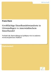 Großflächige Einzelhandelsstandorte in Ortsrandlagen vs. innerstädtischem Einzelhandel