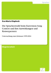 Die Sprachenwahl beim Eurovision Song Contest und ihre Auswirkungen und Konsequenzen