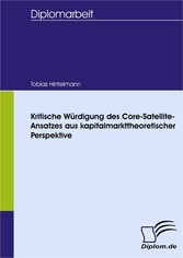 Kritische Würdigung des Core-Satellite-Ansatzes aus kapitalmarkttheoretischer Perspektive