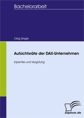 Aufsichtsräte der DAX-Unternehmen: Expertise und Vergütung