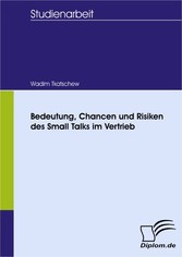 Bedeutung, Chancen und Risiken des Small Talks im Vertrieb