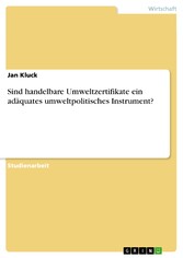 Sind handelbare Umweltzertifikate ein adäquates umweltpolitisches Instrument?