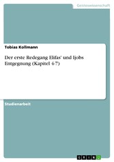 Der erste Redegang Elifas' und Ijobs Entgegnung (Kapitel 4-7)