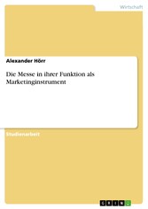 Die Messe in ihrer Funktion als Marketinginstrument