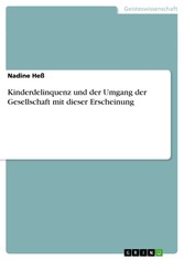 Kinderdelinquenz und der  Umgang der Gesellschaft mit dieser Erscheinung