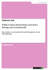 Public-Citizen Partnerships und deren Beitrag zum Gemeinwohl