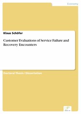 Customer Evaluations of Service Failure and Recovery Encounters